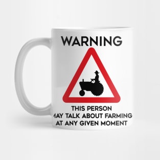 Farming Design Warning This Person May Talk About Farming At Any Given Moment Mug